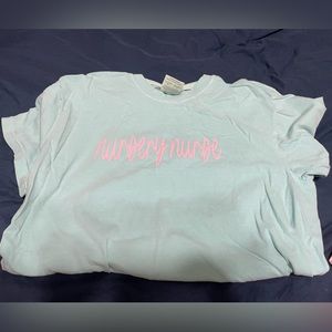 Comfort colors “nursery nurse” tshirt